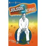 When Jolson Was King