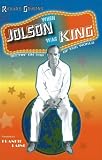 When Jolson Was King