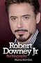 Robert Downey Jnr: The Biography