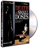 Death in Small Doses