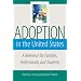 Adoption in the United States: A Reference for Families, Professionals, and Students