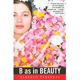 B as in Beautyby Alberto Ferreras