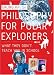 Philosophy for Polar Explorers: What They Don't Teach You In School