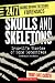 Search : Skulls And Skeletons: True-Life Stories of Bone Detectives (24/7: Science Behind the Scenes: Forensic Files)