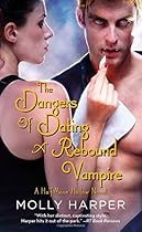 The Dangers of Dating a Rebound Vampire (Half-Moon Hollow Series) The Dangers of Dating a Rebound Vampire (Half-Moon Hollow Series)