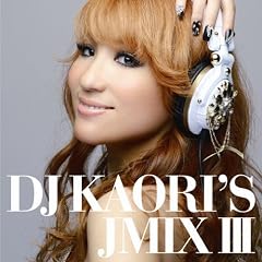 DJ KAORI’S JMIXIII