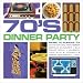 70's Dinner Party