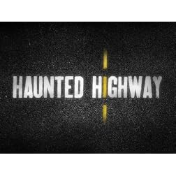 Haunted Highway Season 1