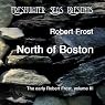 The Early Poetry of Robert Frost, Volume III: North of Boston