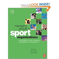 Managing People in Sport Organizations: a strategic human resource management perspective (Sport Management)