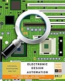 Electronic design automation : synthesis, verification, and test