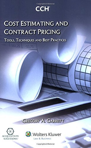 Cost Estimating and Contract Pricing: Tools, Techniques and Best Practices by Gregory A. Garrett (2008-03-26)