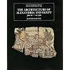 The Architecture of Alexandria and Egypt 300 B.C.--A.D. 700 (The Yale University Press Pelican Histor)