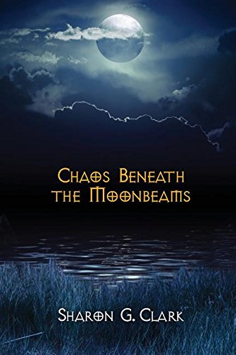 chaos beneath the moonbeams