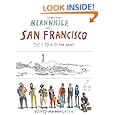 Meanwhile in San Francisco: The City in its Own Words