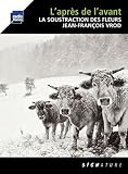 L'apres de l'avant by Trio La Soustraction des Fleurs, Jean-Francois Vrod (2015-04-07)【並行輸入品】
