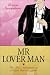 Mr Lover Man: The True Adventures of a Costa Del Sol Gigolo by Dean Saunders