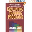 Evaluating Training Programs: The Four Levels (3rd Edition) by Donald L Kirkpatrick Ph.D. and James D. Kirkpatrick