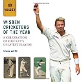 Wisden cricketers of the year : a celebration of cricket's greatest players