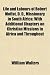 Life and Labours of Robert Moffat, D. D., Missionary in South Africa; With Additional Chapters on Christian Missions in Africa and Throughout