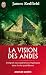 La vision des Andes - Int�grez vos exp�riences mystiques dans la vie quotidienne