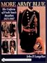More Army Blue: The Uniform of Uncle Sam's Regulars 1874-1887