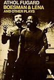 Boesman and Lena, and other plays