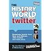 The History of the World Through Twitter