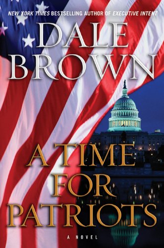 A Time for Patriots: A Novel (Patrick McLanahan Book 17)