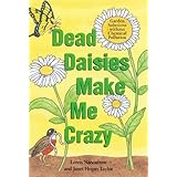 Dead Daisies Make Me Crazy: Garden Solutions Without Chemical Pollution