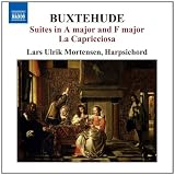 Buxtehude: Suites in A major and F major; La Capricciosa