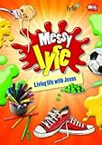 Messy lyfe : living life with Jesus