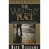 Coming into the Wealthy Place: A Secret Path to Abundance Few Will Ever Discover