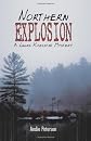 Northern Explosion: A Laura Kjelstad Mystery