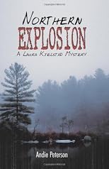 Northern Explosion: A Laura Kjelstad Mystery