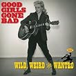 Good Girls Gone Bad: Wild, Weird & Wanted