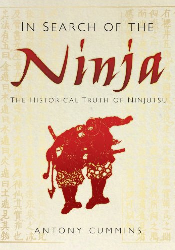 in search of the ninja the historical truth of ninjutsu