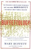 Buffettology: The Previously Unexplained Techniques That Have Made Warren Buffett The Worlds