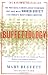 Buffettology: The Previously Unexplained Techniques That Have Made Warren Buffett The Worlds
