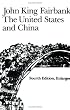 The United States and China, 4th Revised and Enlarged Edition (American Foreign Policy Library)