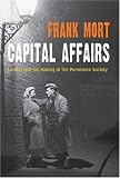 Capital Affairs: The Making of the Permissive Society