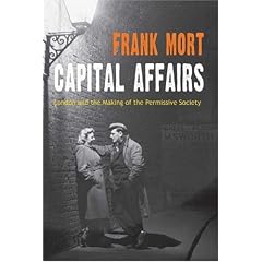 Capital Affairs: The Making of the Permissive Society