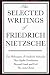 The Selected Writings of Friedrich Nietzsche