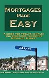 More details of book titled: Mortgages Made Easy: Silicon Valley, California Edition