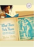  : What These Girls Knew: How Girls Back Then Talk to Us Today (Women of Faith)