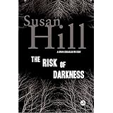 the risk of darkness a simon serrailler mystery