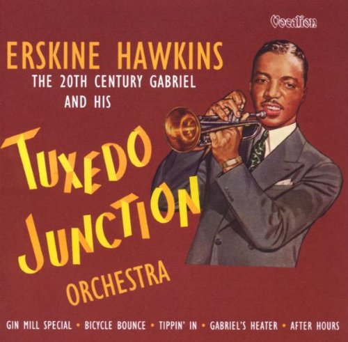Erskine Hawkins & Tuxedo Junction