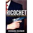 Ricochet: Confessions of a Gun Lobbyist