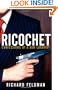 Ricochet: Confessions of a Gun Lobbyist