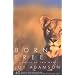 Born Free: A Lioness of Two Worlds